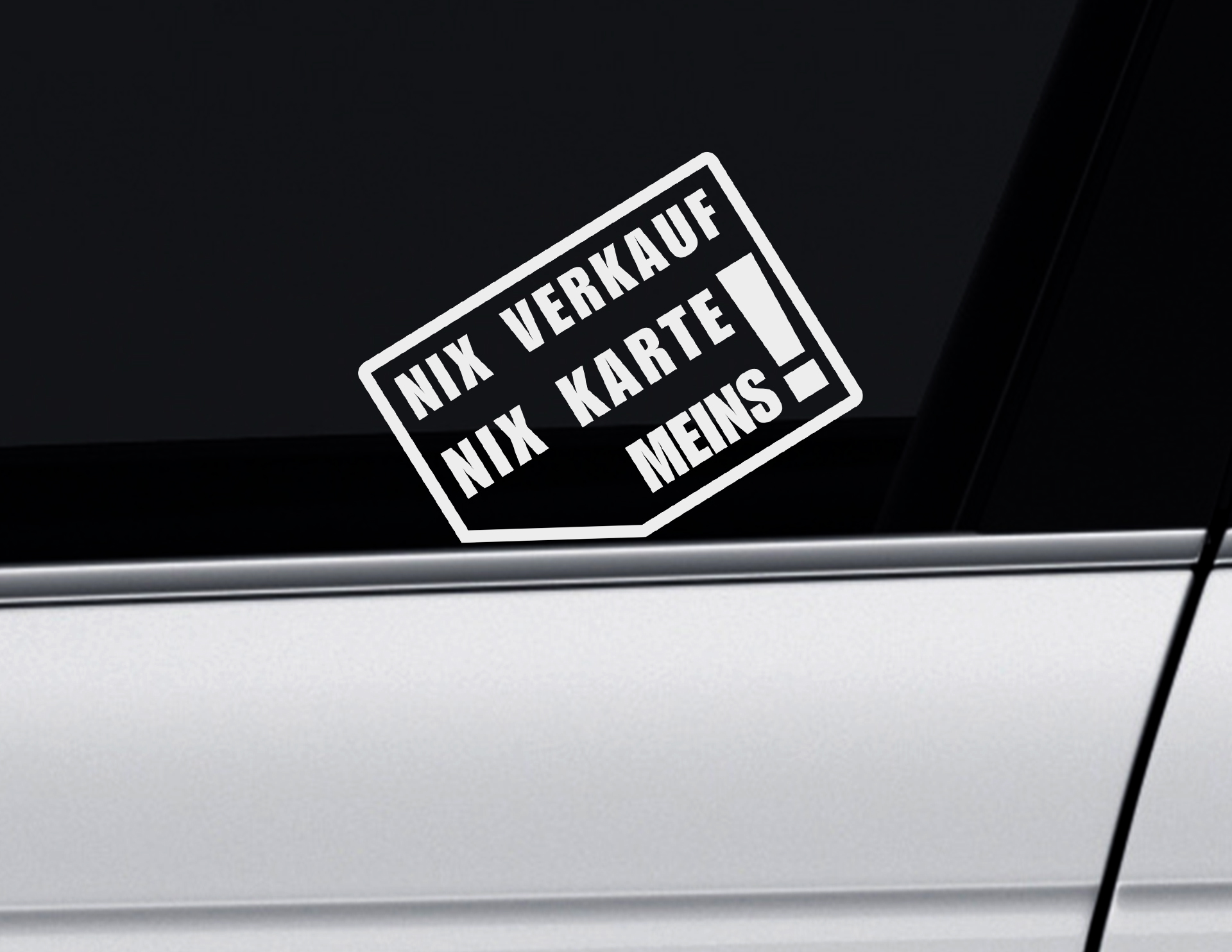 Nix verkaufen, nix Karte, Meins!  Auto aufkleber, Aufkleber, Sticker fürs  auto