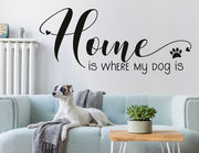 Wandtattoo Home is where my dog is