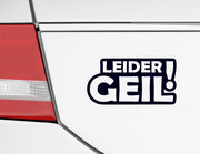 Autoaufkleber "Leider geil": Kult-Spruch für Dein Kult-Auto