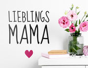 Wanddesign „Lieblings-Mama“ für Muttertag und Co.