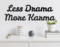 Wandtattoo Less Drama More Karma