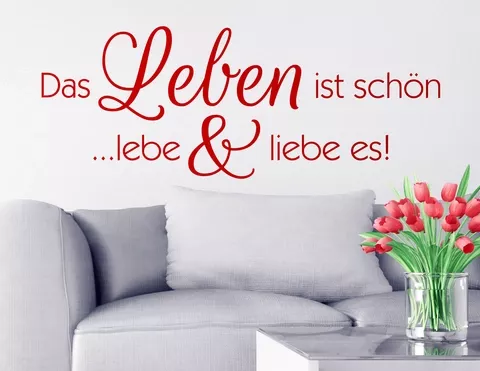 Wandtattoo Leben Lieben macht Alltag lebenswerter.