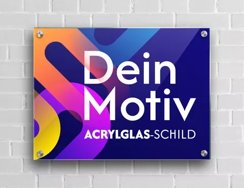 Acrylglas-Schild mit eigenem Motiv