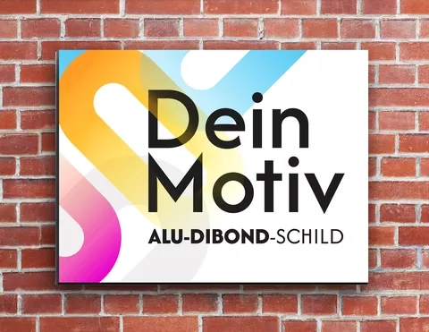 Alu-Dibond-Schild mit eigenem Motiv