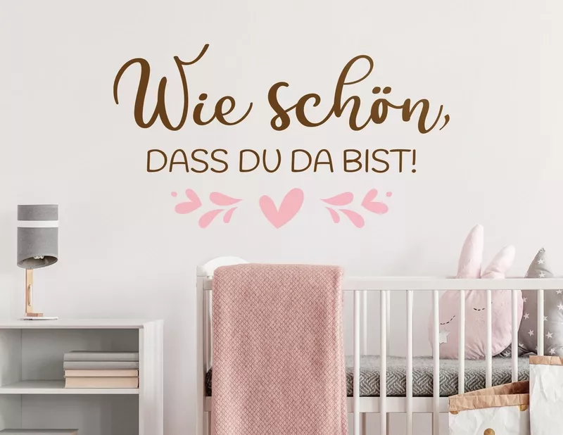 Wandtattoo Wie schön, dass Du da bist!